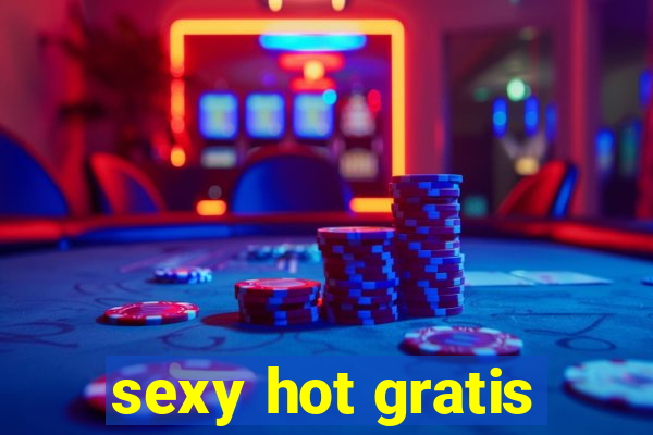 sexy hot gratis